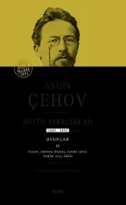 Anton Çehov Bütün Eserleri XII 1889-1892 (Ciltli)