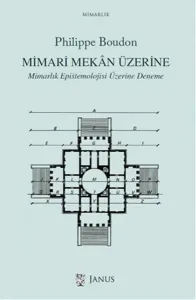 Mimari Mekan Üzerine; Mimarlık Epistemolojisi Üzerine Deneme