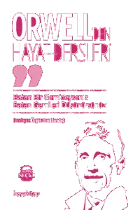 Orwell'den Hayat Dersleri