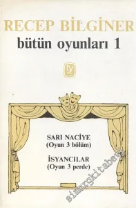 Bütün Oyunları 1 - Sarı Naciye - İsyancılar -