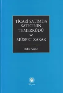 Ticari Satımda Satıcının Temerrüdü ve Müspet Zarar