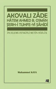 Akovalı Zde Htem Ahmed B. Osman Serh-i Tuhfe-yi Sahidi