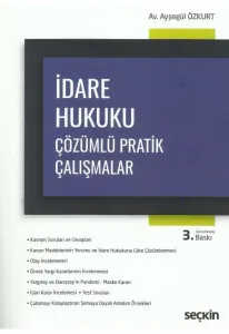 İdare Hukuku Çözümlü Pratik Çalışmalar