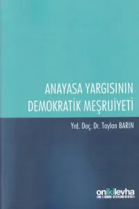 Anayasa Yargısının Demokratik Meşruiyeti
