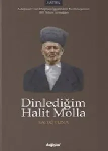 Dinlediğim Halit Molla