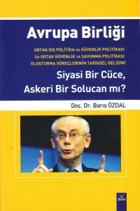 Avrupa Birliği Siyasi Bir Cüce Askeri Bir Solucan Mı ?