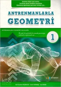 ANTRENMANLARLA GEOMETRİ 1