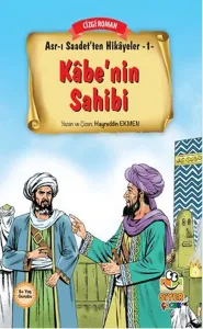 Kabe'nin Sahibi; Asr-ı Saadet'ten Hikayeler 1