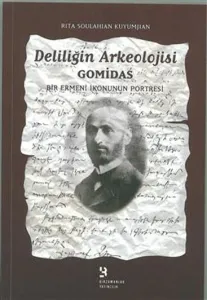 Deliliğin Arkeolojisi Gomidas