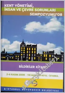 Kent Yönetimi İnsan ve Çevre Sorunları Sempozyumu 8: 2 - 6 Kasım 2008, İstanbul -        2008