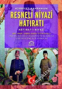 Resneli Niyazi Hatıratı (Hatırat - ı Niyazi): Hürriyet Kahramanı -        2003