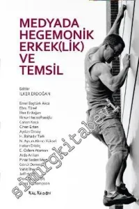Medyada Hegemonik Erkek(lik) ve Temsil -