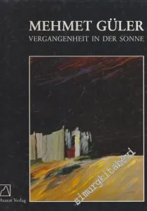 Mehmet Güler: Vergangenheit in der Sonne -        1985