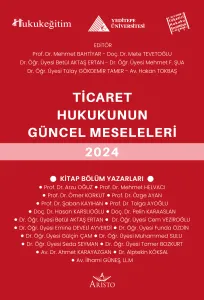 Ticaret Hukukunun Güncel Sorunları 2024