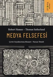 Medya Felsefesi – Sokrates’ten Sosyal Medyaya Düşüncelerin Ve Yeniliklerin Kısa Tarihi