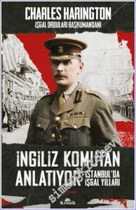 İngiliz Komutan Anlatıyor: İstanbul'da İşgal Yılları -         2024