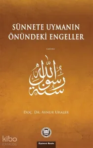 Sünnete Uymanın Önündeki Engeller