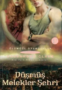 Düşmüş Melekler Şehri Ölümcül Oyuncaklar serisi 4.Kitap