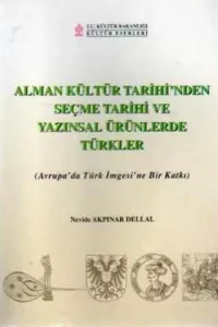 Alman Kültür Tarihi'nden Seçme Tarihi ve Yazınsal Ürünlerde Türkler
