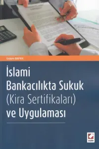 İslami Bankacılıkta Sukuk (Kira Sertifikaları) ve Uygulaması