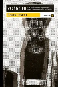 Yezidiler; Din Tarih ve Toplumsal Hayat / Cebel Sincar ve Suriye Yezidileri