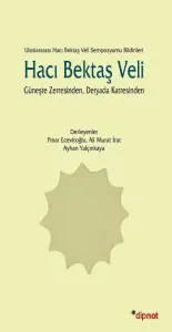 Hacı Bektaş Veli; Güneşte Zerresinden Deryada Katresinden