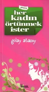 Her Kadın Örtünmek İster