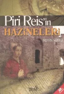 Piri Reis’in Hazineleri Piri Reis’in Hazineleri