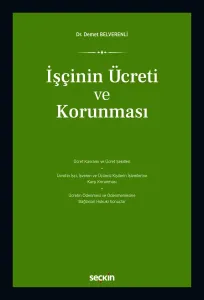 İşçinin Ücreti ve Korunması