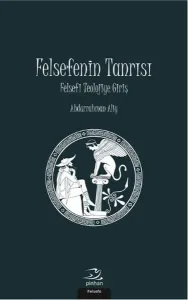 Felsefenin Tanrısı; Felsefi Teolojiye Giriş