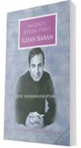 İlhan Baran - Müzikte Derin Zirve