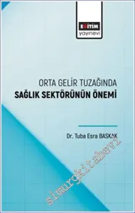 Orta Gelir Tuzağında Sağlık Sektörünün Önemi -         2022