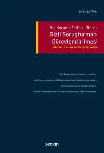 Bir Koruma Tedbiri Olarak Gizli Soruşturmacı Görevlendirilmesi