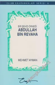 Bir Şehid Örneği Abdullah Bin Revaha -