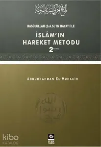 Rasulullah'ın Hayatı İle İslam'ın Hareket Metodu - 2
