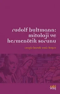 Rudolf Bultmann:Mitoloji ve Hermenötik Sorunu