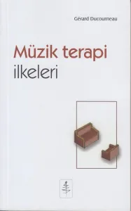 Müzik Terapi İlkeleri