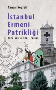 İstanbul Ermeni Patrikliği; Kuruluşu ve İdari Yapısı