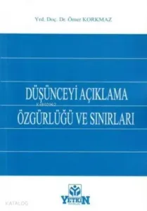 Düşünceyi Açıklama Özgürlüğü ve Sınırları