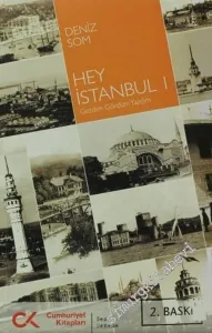 Hey İstanbul 1: Gezdim Gördüm Yazdım -