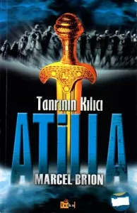 Tanrının Kılıcı Atilla