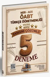 Türkçe FM ÖABT MEB-AGS Türkçe Öğretmenliği 5 Deneme Çözümlü Yıldız Serisi