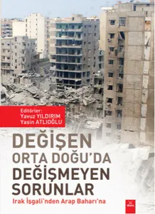 Değişen Orta Doğu'da Değişmeyen Sorunlar