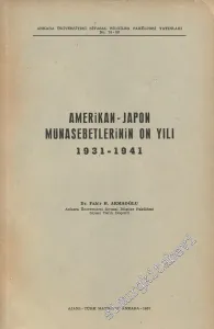 Amerikan Japon Münasebetlerinin On Yılı 1931 - 1941 -