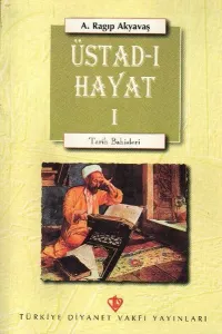 Üstad-ı Hayat - Tarih Bahisleri 1