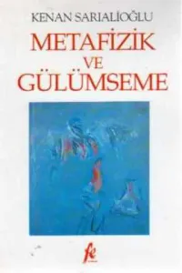 Metafizik ve Gülümseme