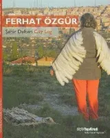 Ferhat Özgür - Şehir Defteri Ferhat Özgür - Şehir Defteri