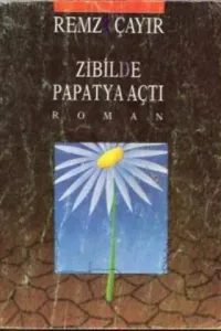 Zibilde Papatya Açtı