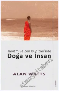 Doğa ve İnsan : Taoizm ve Zen Budizmi'nde -         2022