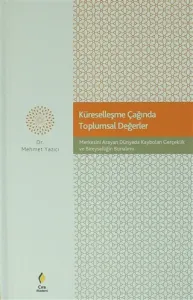 KÜRESELLEŞME ÇAĞINDA TOPLUMSAL DEĞERLER